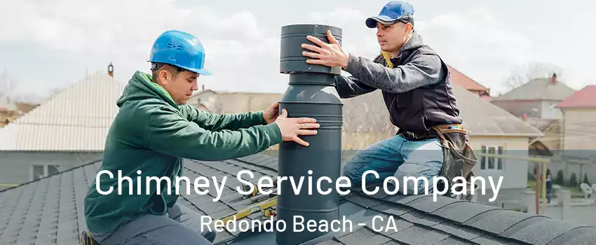  Chimney Service Company Redondo Beach - CA