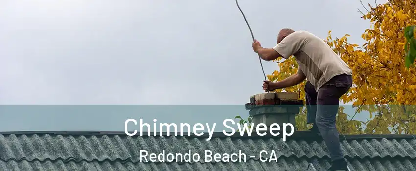  Chimney Sweep Redondo Beach - CA
