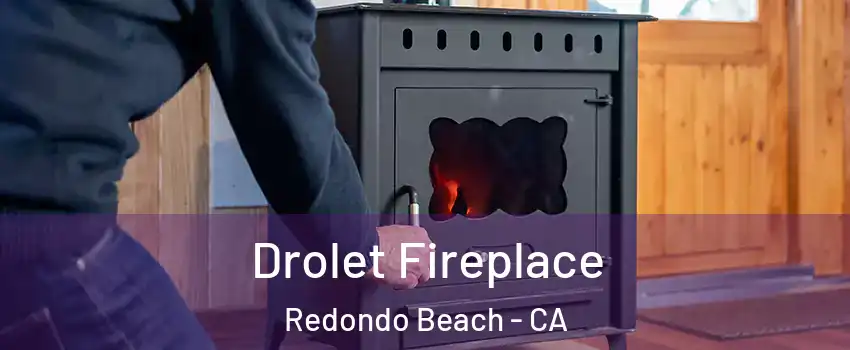  Drolet Fireplace Redondo Beach - CA