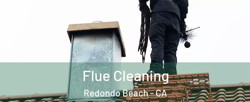  Flue Cleaning Redondo Beach - CA