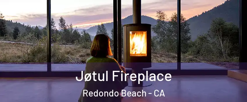  Jøtul Fireplace Redondo Beach - CA