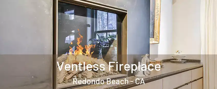  Ventless Fireplace Redondo Beach - CA